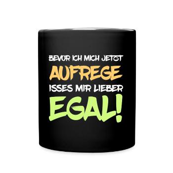 Ist mir egal - Tasse einfarbig - Schwarz - Vorne