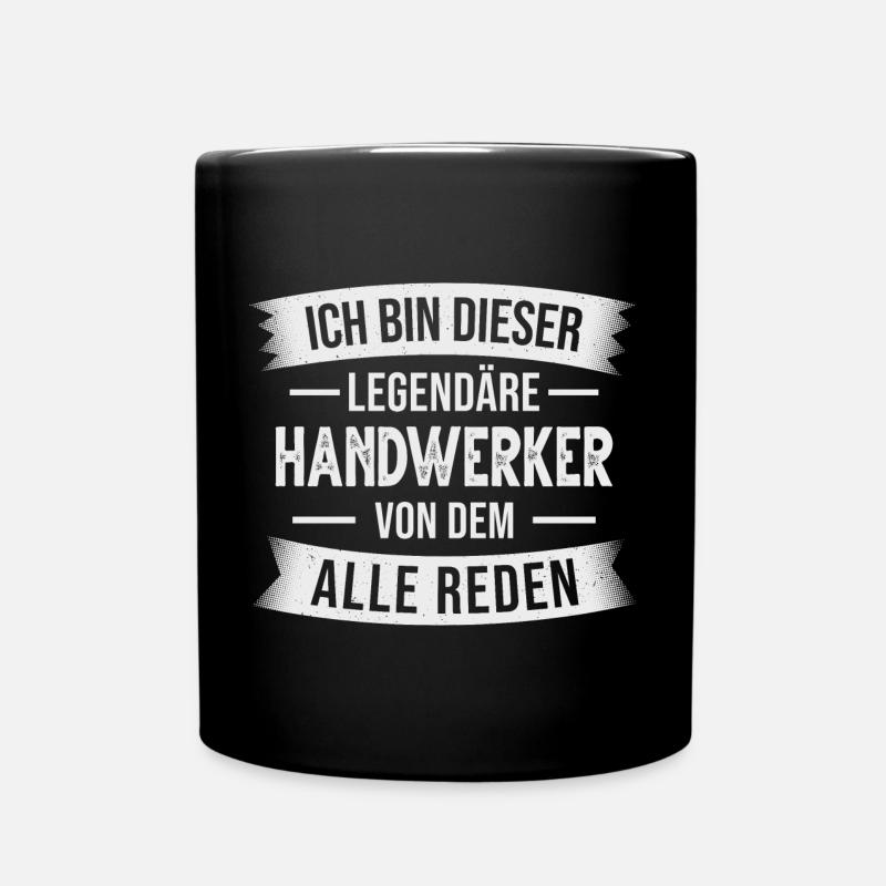 Handwerker Werkstatt Handwerk Baustelle - Tasse einfarbig - Schwarz