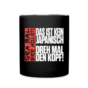 Das ist kein Japanisch Geh mal Bier holen Malle - Tasse einfarbig - Schwarz - Vorne