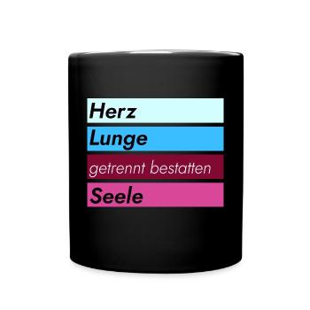 Heart, lungs, soul ... Bury separately - Full Colour Mug - black - Front
