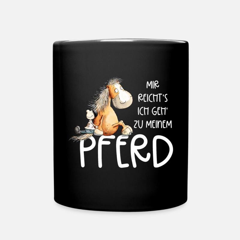 Mir Reicht's Ich Geh Zu Meinem Pferd Sprüche - Tasse einfarbig - Schwarz