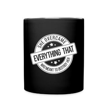 She Overcame What Was Meant To Destroy 10 - Tasse einfarbig - Schwarz - Vorne