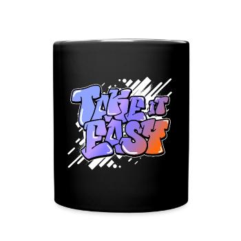 Take it Easy English Sayings Motivate Graffiti - Full Colour Mug - black - Front