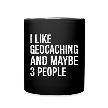 Ich mag Geocaching und vielleicht 3 Leute - Tasse einfarbig - Schwarz - Vorne