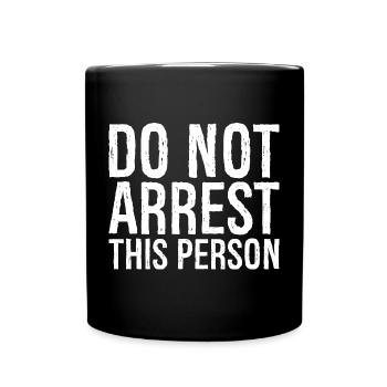 N’arrêtez pas cette personne - Mug uni - noir - Devant