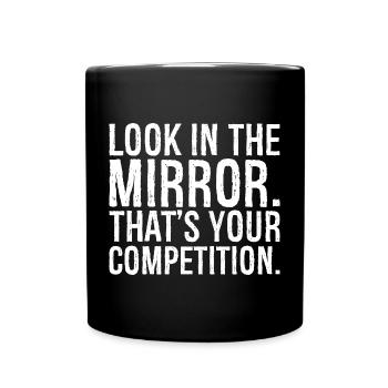Regardez-vous dans le miroir c’est votre concurrence - Mug uni - noir - Devant