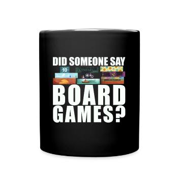 Brettspiele Spruch - Did someone say board games? - Tasse einfarbig - Schwarz - Vorne