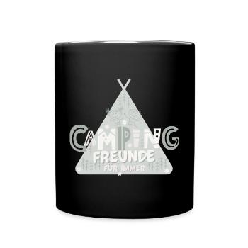 Campingfreunde für immer. Beste Camping Freunde - Tasse einfarbig - Schwarz - Vorne
