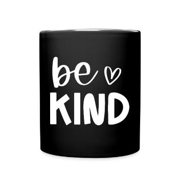 Be Kind Positive Message Design - Full Colour Mug - black - Front