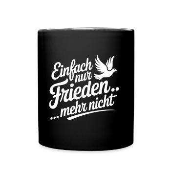 Einfach nur Frieden für alle - Tasse einfarbig - Schwarz - Vorne