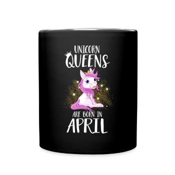 UNICORN QUEENS ARE BORN IN APRIL Einhorn - Tasse einfarbig - Schwarz - Vorne