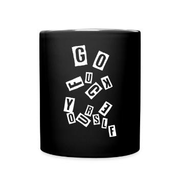 Freches Sprüche Go Fuck Yourself Fun Geschenk - Tasse einfarbig - Schwarz - Vorne