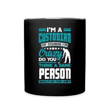 School Custodian Janitor Funny Quote - Full Colour Mug - black - Front
