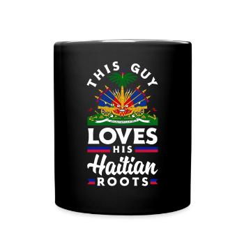 This Guy Loves His Haitian RootsHaiti Haitian - Tasse einfarbig - Schwarz - Vorne