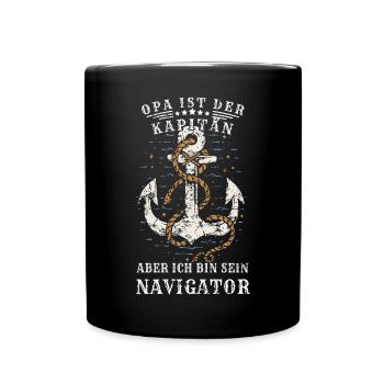 Opa ist der Kapitän, aber ich bin sein Navigator - Tasse einfarbig - Schwarz - Vorne