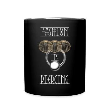 Fashion is piercing - Full Colour Mug - black - Front