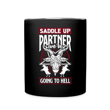 Saddle up, partenaire, nous allons en enfer Dark - Mug uni - noir - Devant