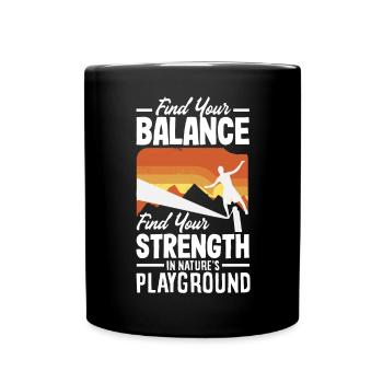 Find your balance, find your strength, in nature - Full Colour Mug - black - Front