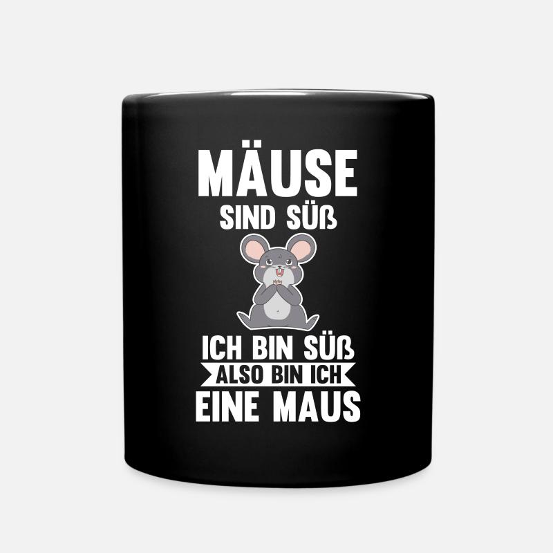 Mäuse sind süß ich bin süß also bin ich ein Mäuse - Tasse einfarbig - Schwarz
