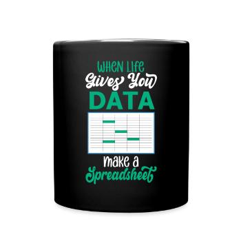 Life Gives You Data Make Spreadsheet - Full Colour Mug - black - Front