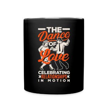 The Dance of Love Celebrating Relationships in - Full Colour Mug - black - Front