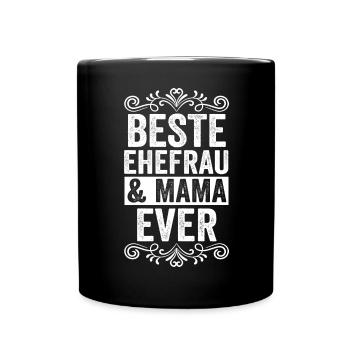 Ehefrau Mutter Mama - Tasse einfarbig - Schwarz - Vorne