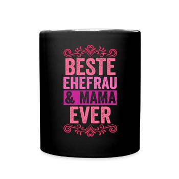 Ehefrau Mutter Mama - Tasse einfarbig - Schwarz - Vorne
