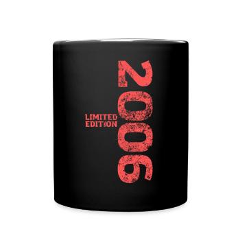 Limited Edition 2006 18. Geburtstag Geschenk - Tasse einfarbig - Schwarz - Vorne