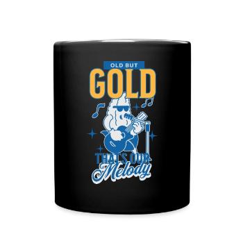 Old but Gold is our melody - Full Colour Mug - black - Front
