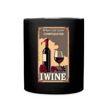 Citation amusante sur le vin - Quand la vie se complique, je W - Mug uni - noir - Devant