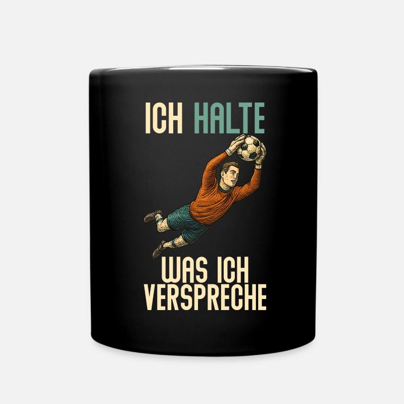 Torwart Tormann Spruch Torhüter lustig - Tasse einfarbig - Schwarz