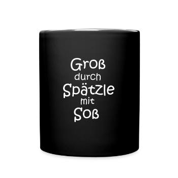 Groß durch Spätzle mit Soß - Tasse einfarbig - Schwarz - Vorne