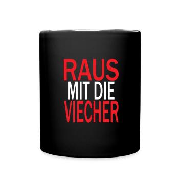 Raus mit die Viecher - Tasse einfarbig - Schwarz - Vorne