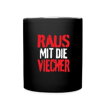 Raus mit die Viecher - Tasse einfarbig - Schwarz - Vorne