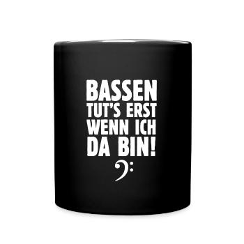 Lustiger Spruch für Bassist Geschenk - Tasse einfarbig - Schwarz - Vorne