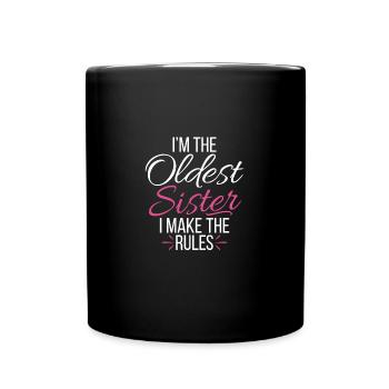 Oldest Sister I Make The Rules Funny Matching - Full Colour Mug - black - Front