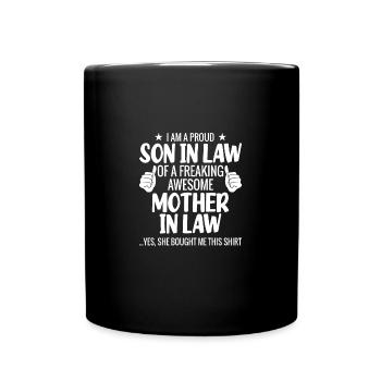 I'M A Proud Son In Law Of A Freaking Awesome - Tasse einfarbig - Schwarz - Vorne