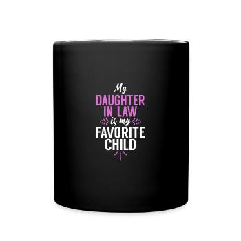 My Daughter-In-Law Is My Favorite Child Funny Dad - Full Colour Mug - black - Front
