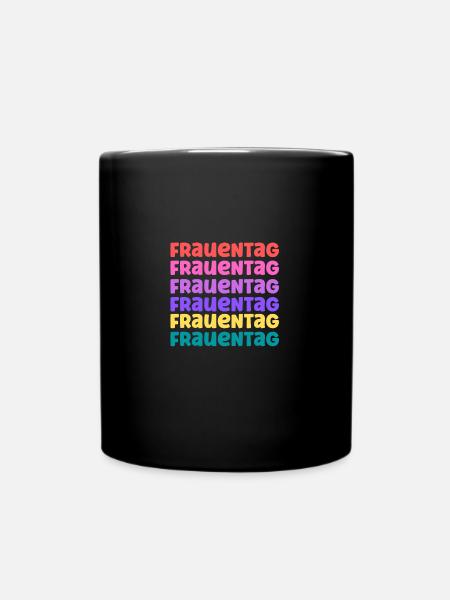 Frauentag - Tasse einfarbig - Schwarz