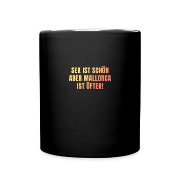 Mallorca ist nur einmal im Jahr - Tasse einfarbig - Schwarz - Vorne