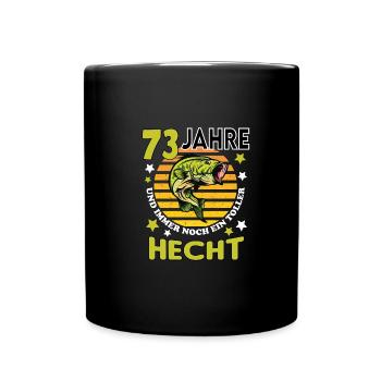 Geburtstag Toller Hecht Alter Jahre 73 - Tasse einfarbig - Schwarz - Vorne