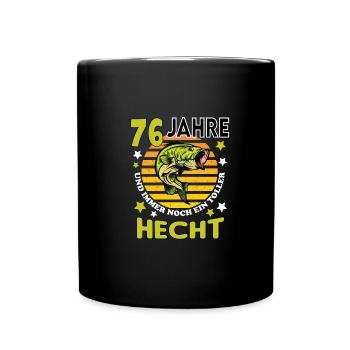 Geburtstag Toller Hecht Alter Jahre 76 - Tasse einfarbig - Schwarz - Vorne