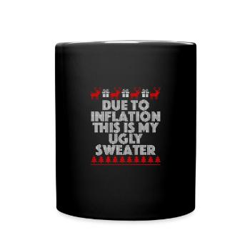 En raison de l'inflation, voici mon vilain pull de - Mug uni - noir - Devant