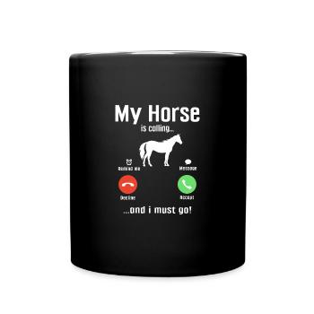 Mein Pferd ruft und ich muss gehen - Tasse einfarbig - Schwarz - Vorne