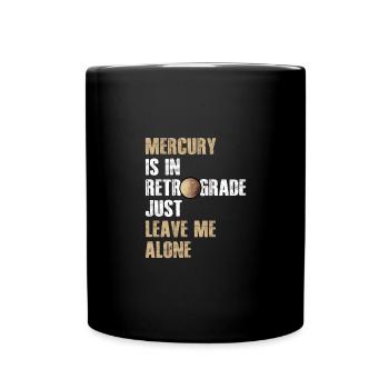 Mercure est rétrograde drôle Mercure rétrograde - Mug uni - noir - Devant