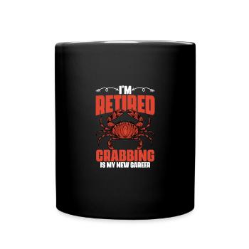 I'm Retired Funny Crabbing Is My New Career A Crab - Full Colour Mug - black - Front