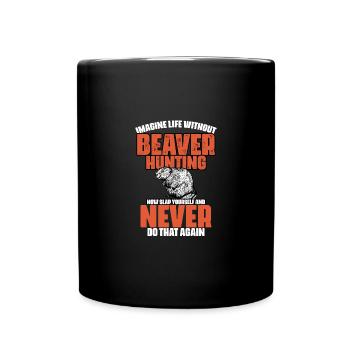 Imagine Life Without Funny Beaver Hunting For - Tasse einfarbig - Schwarz - Vorne