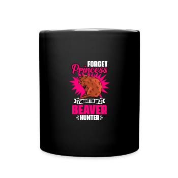 Forget Princess Funny Beaver Hunting Season A - Full Colour Mug - black - Front