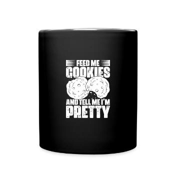 Feed Me Cookies Funny Cookie Lover For A Cookie - Full Colour Mug - black - Front