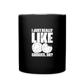 I Just Really Like Funny Cookies For The Cookie - Full Colour Mug - black - Front